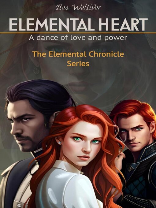 Title details for Elemental Heart by Bea Welliver - Available
